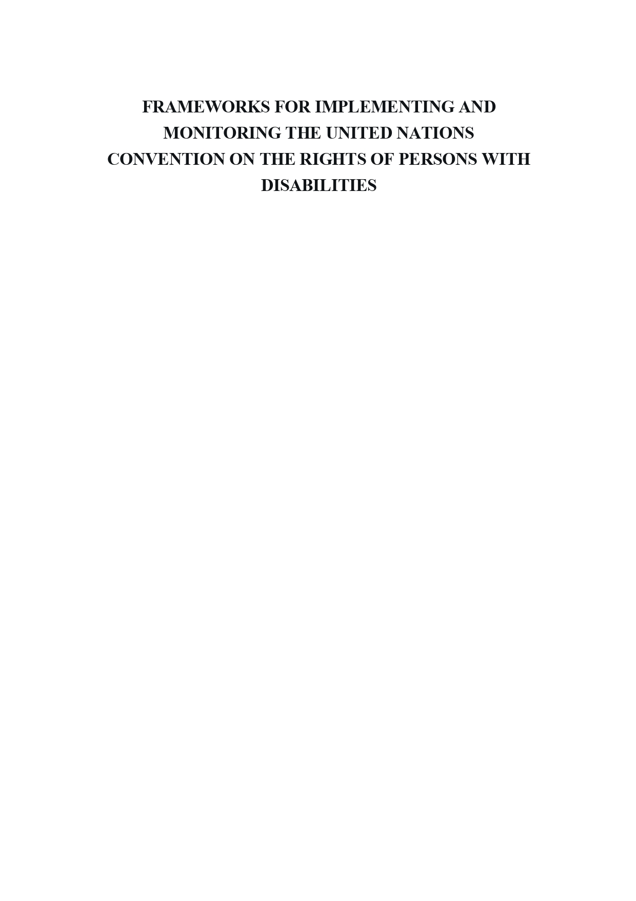 Frameworks for Implementing and Monitoring the United Nations Convention on the Rights of Persons with Disabilities: Cover Image